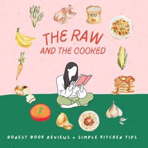 The Raw and The Cooked - Simple Rhythms for SAHM, Honest Motherhood, and Books Worth Reading by Dara Boxer