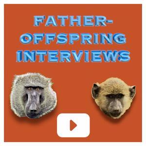 Robert Sapolsky | Father-Offspring Interviews by Robert Sapolsky