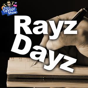 Rayz Dayz: Weekly Diary Podcast with Ray Taylor - Artist, Podcaster, Business Owner by Ray Taylor - Inspired Disorder