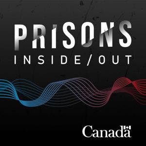 Prisons Inside/Out by Correctional Service Canada