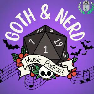 The Goth & Nerd Music Podcast by Modern Mythos Network