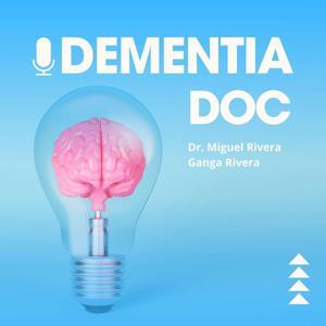 Dementia Doc by Dr. Miguel and Ganga Rivera