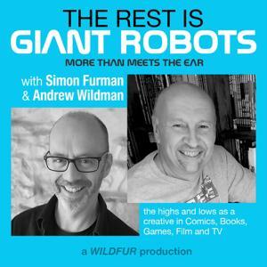 The Rest is GIANT ROBOTS by Simon Furman & Andrew Wildman