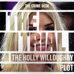 The Trial: The Holly Willoughby Plot by Daily Mail