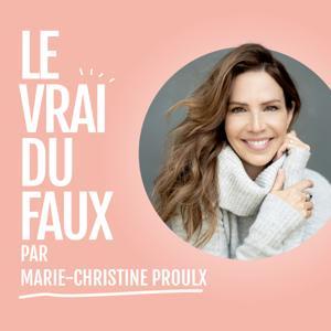 Le vrai du faux - Le balado by Marie-Christine Proulx