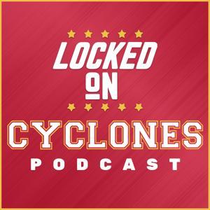 Locked On Cyclones - Daily Podcast on Iowa State Cyclones Football & Basketball by Locked On Podcast Network