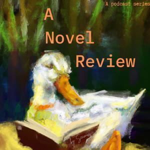 A Novel Review Book Podcast by anovelreviewpodcast