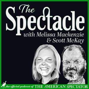 The Spectacle Podcast: The Official Podcast of The American Spectator by The American Spectator