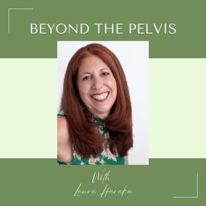 Beyond The Pelvis by Laura Haraka