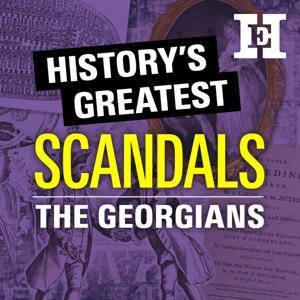 History's Greatest Scandals by History Extra