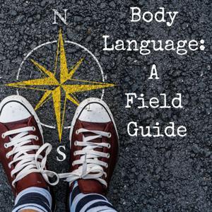 Body Language: A Field Guide by Laurel Foley