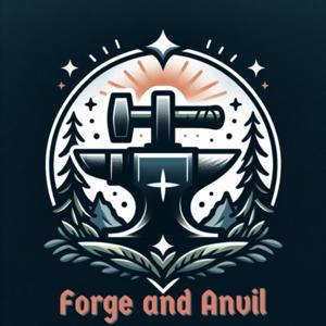Forge and Anvil by Forge and Anvil