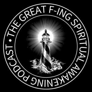 The Great F-ing Spiritual Awakening Podcast by Brandon Anderson
