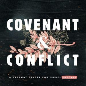 Covenant & Conflict by Gateway Center for Israel