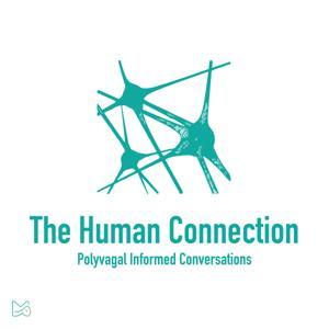 The Human Connection (Polyvagal Informed Conversations) by Manal Aldabbagh