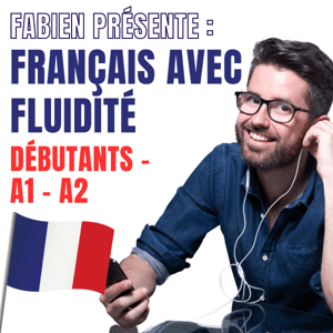 Le français avec Fluidité débutants by Fabien Sausset