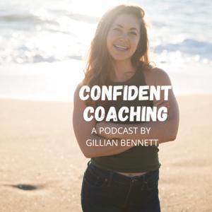 The Confident Coaching Podcast by Gillian Bennett