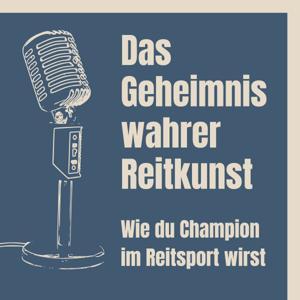 Das Geheimnis wahrer Reitkunst – Wie du Champion im Pferdesport wirst by Adrienne Speidel