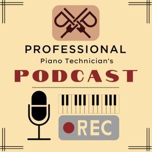The ProPTN Podcast by Professional Piano Technician's Network