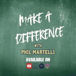 Make A Difference with Phil Martelli by Jared Phillips