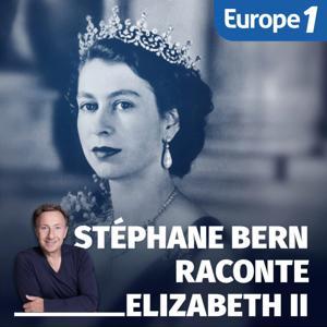 Stéphane Bern raconte Elizabeth II by Europe 1