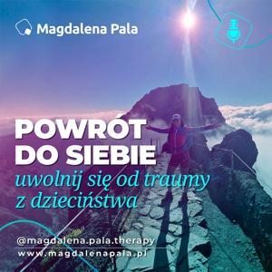 Powrót do Siebie - Uwolnij się od Traumy z Dzieciństwa. by Magdalena Pala