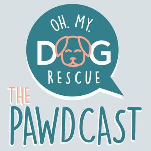 Oh My Dog Rescue - The Pawdcast by Kara Berhow, Holly Kilstrom