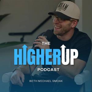 The HigherUp Podcast by Michael Smoak