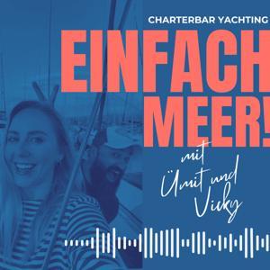 Einfach Meer - Yachtcharter, Segeln und Meer! by CHARTERBAR Yachting, Segeln Yachtcharter und Meer