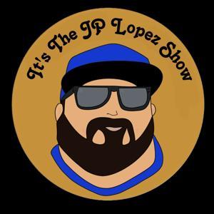 It’s The JP Lopez Show by JP