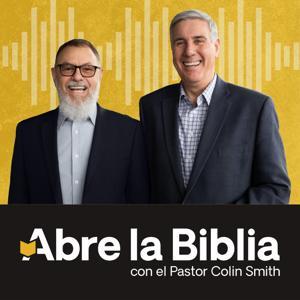 Abre la Biblia con el Pastor Colin Smith by Colin Smith