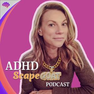 ADHD Scapegoat Podcast by ADHD with Angie