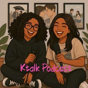 Ktalk - A Kdrama Podcast by Mel & Uma