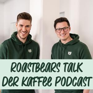 Roastbears Talk - Der Kaffee Podcast by Fabi & Jannik