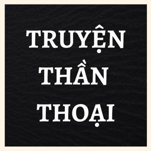 TRUYỆN THẦN THOẠI by Dinh Trung Thanh