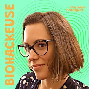 La Biohackeuse by Caroline Franquet