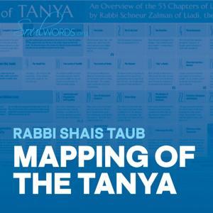 Mapping the Tanya- Rabbi Shais Taub by Rabbi Shais Taub