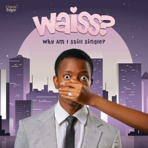 Why Am I Still Single? by Check Edgar