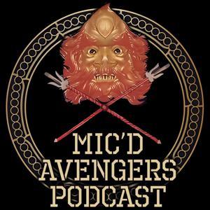 Mic'd Avengers Podcast by Mic'd Avengers