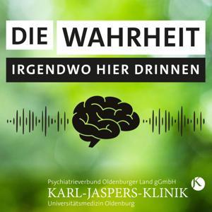 Die Wahrheit Irgendwo Hier Drinnen by Karl-Jaspers-Klinik - Universitätsmedizin Oldenburg