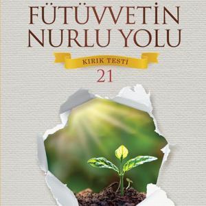 FÜTÜVVETİN NURLU YOLU KIRIK TESTİ – 21 by Süreyya Yayınları