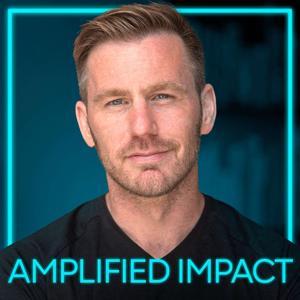 Amplified Impact Podcast with Anthony Vicino by Anthony Vicino