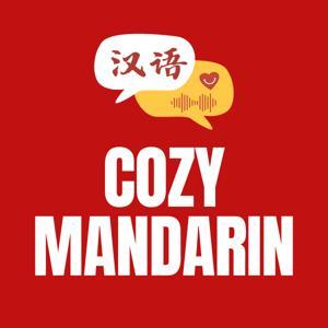 Cozy Mandarin - Acquire Real Chinese at Intermediate Level, and Get Better at it by ClaraZ, CozyMandarin
