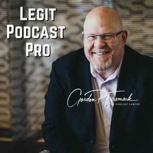 Legit Podcast Pro by Gordon Firemark