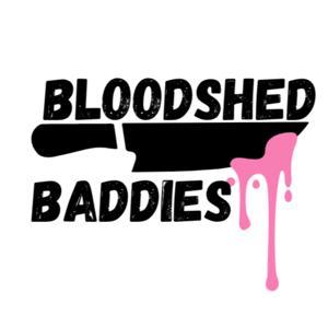 Bloodshed Baddies by Bloodshed Baddies