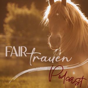 FAIRtrauen.Podcast by Steffi
