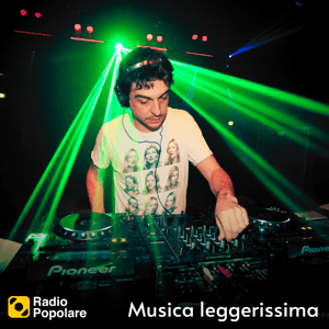 Musica leggerissima by Radio Popolare