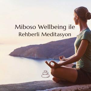 Miboso x Dr. Neslihan İskit ile Rehberli Meditasyon by Miboso Wellbeing