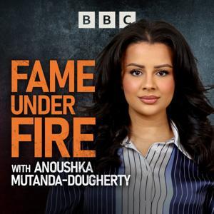 Fame Under Fire by BBC Sounds