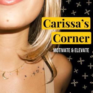 Carissa’s Corner - Motivate and Elevate by carissa0602
